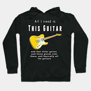 All I Need Is This Guitarist Music Hoodie